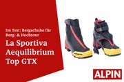 Test Bergstiefel La Sportiva Aequilibrium Top GTX | ALPIN - Das Bergmagazin