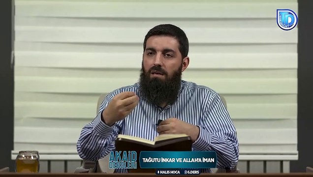 06 - Tağutu İnkar ve Allah’a İman - Akaid Dersleri