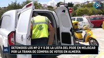 Detenidos los nº 2 y 5 de la lista del PSOE en Mojácar por la trama de compra de votos en Almería