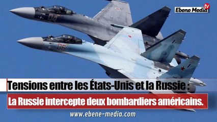 La Russie intercepte 2 bombardiers espions américains sur son territoire.