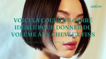 Voici la coupe au carré idéale pour donner du volume aux cheveux fins