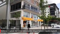 Doktorun 7. kattaki dairesinin balkonundan atlayan hemşire hayatını kaybetti