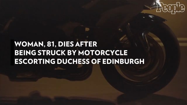 Woman, 81, Dies After Being Struck by Motorcycle Escorting Duchess of Edinburgh