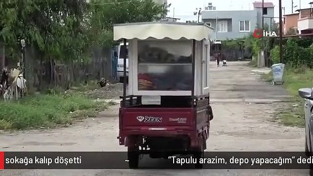 Tapulu arazim, depo yapacağım dedi, sokağa kalıp döşetti