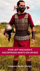 ATOR JEFF MACHADO é encontrado MORTO em um BAÚ no RIO DE JANEIRO; ENTENDA