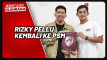 Bursa Transfer Liga 1: Rizky Pellu Kembali ke PSM Makassar, Langsung Nyanyi Anthem