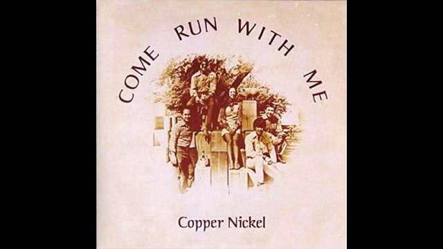 Copper Nickel – Come Run With Me Rock, Pop, Folk, World, & Country, Soft Rock 1971