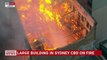 Australie: Plus d’une centaine de pompiers tentent d’éteindre un violent incendie d’un immeuble de sept étages à Sydney, qui se propage à d’autres bâtiments - VIDEO