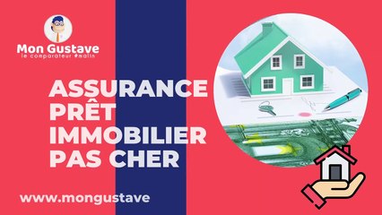 Comment trouver une Assurance prêt immobilier pas cher ?