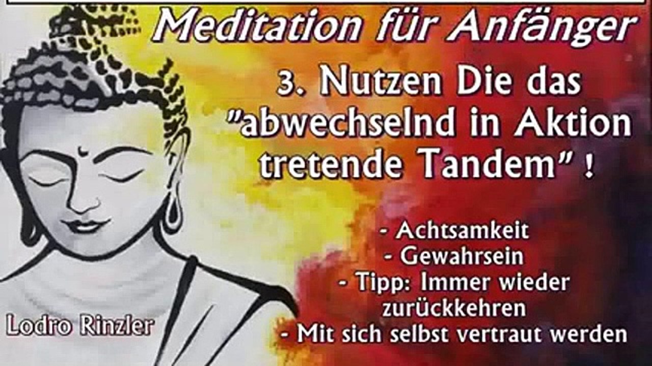 Meditation für Anfänger 03: Nutzen Sie das 'abwechselnd in Aktion tretende Tandem' - Lodro Rinzler