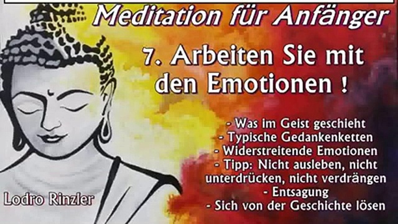 Meditation für Anfänger 07: Arbeiten Sie mit den Emotionen! - Lodro Rinzler