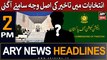 ARY News 2PM Headlines 25th MAY | Election Comission Important Hearing |