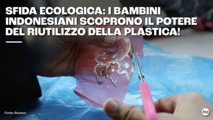 Sfida ecologica: i bambini indonesiani scoprono il potere del riutilizzo della plastica