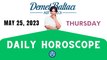 > TODAY  MAY 25, 2023. THURSDAY. DAILY HOROSCOPE  |  Don't you know your rising sign ? | ASTROLOGY with Astrologer DEMET BALTACI
