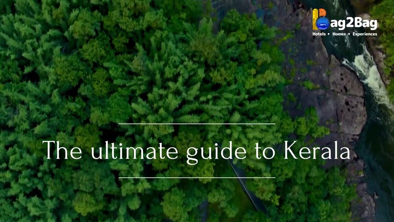 Ultimate Travel Guide to Kerala - Explore Serene Locations, Food & Accommodations in Kerala - Bag2Bag