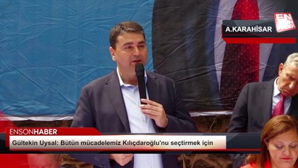 Gültekin Uysal: Bütün mücadelemiz Kılıçdaroğlu'nu seçtirmek için