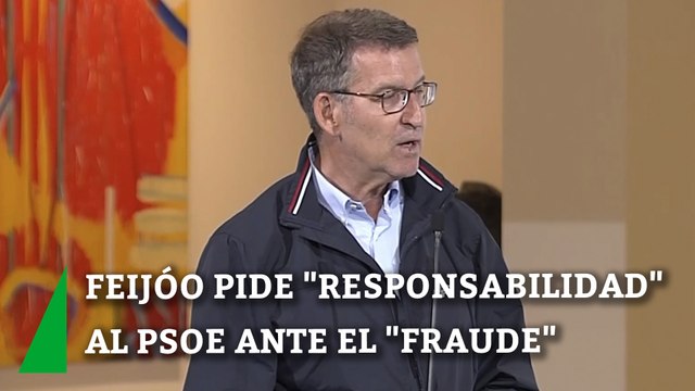 Feijóo pide responsabilidad al PSOE ante el fraude de la compra de votos