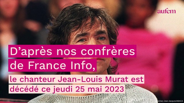 Mort de Jean-Louis Murat : le chanteur est décédé à 71 ans