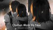 Chahun Main Ya Naa - Aashiqi 2  (Slowed + Reverb)  Arijit Singh Palak