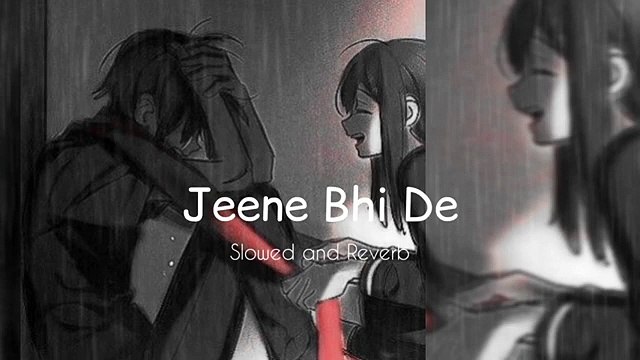 Jeene Bhi De Duniya Hamein (Slowed + Reverb) Arijit Singh