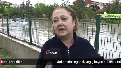 Ankara'da sağanak yağış hayatı olumsuz etkiledi
