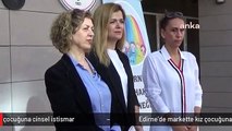 Edirne'de markette kız çocuğuna cinsel istismar