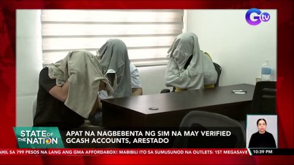 Apat na nagbebenta ng sim na may verified Gcash accounts, arestado | SONA
