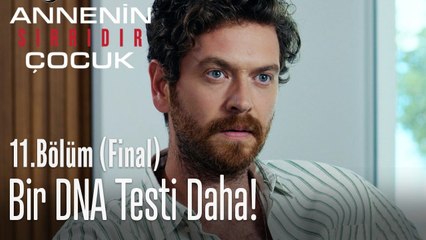 Bir DNA testi daha... - Annenin Sırrıdır Çocuk 11. Bölüm (FİNAL)