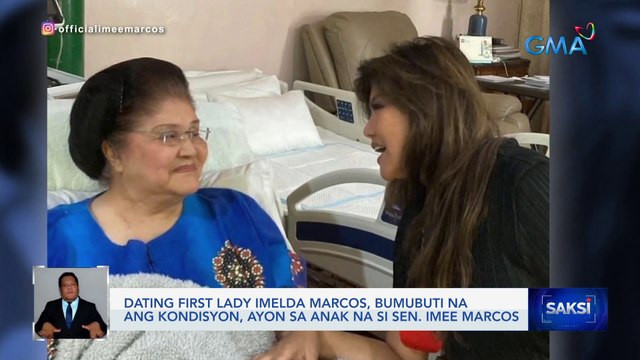 Dating First Lady Imelda Marcos, bumubuti na ang kondisyon, ayon sa anak na si Sen. Imee Marcos | Saksi