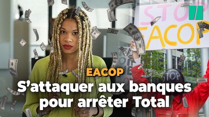 EACOP : S'attaquer aux banques pour arrêter le projet pétrolier de TotalEnergie