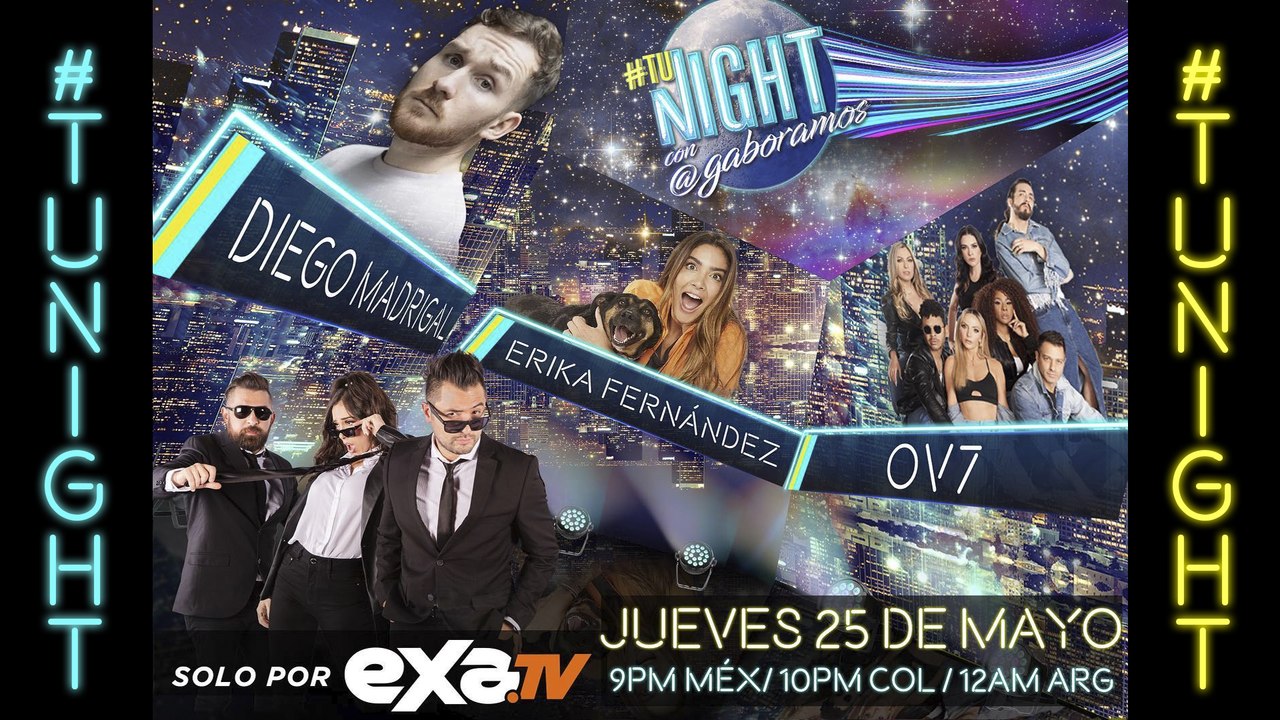 OV7, Erika Fernández y Diego Madrigal en TuNigh