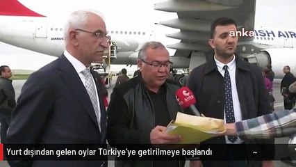 Yurt dışından gelen oylar Türkiye'ye getirilmeye başlandı