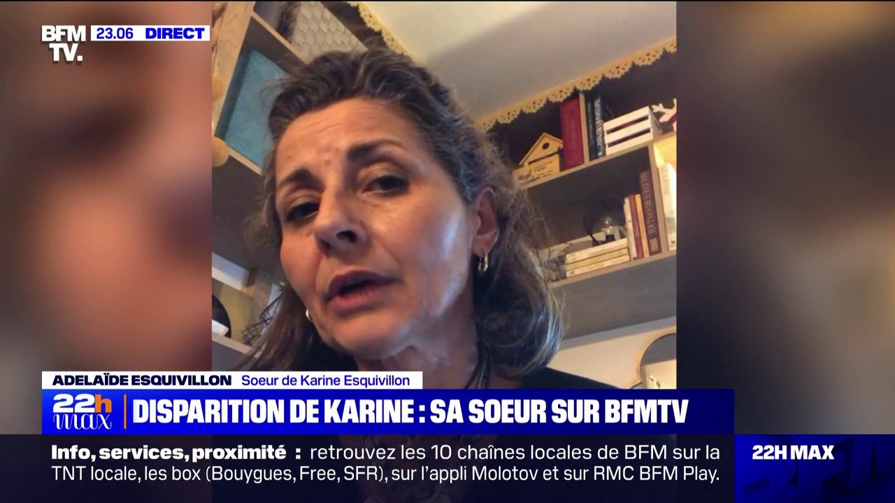 Disparition de Karine Esquivillon: "Partir comme ça, pour moi, ça n'avait pas de sens (...) j'ai beaucoup de peine à y croire" témoigne la soeur de Karine Esquivillon