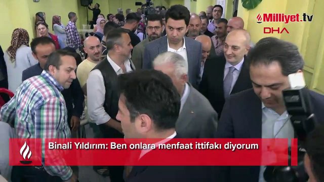 Binali Yıldırım: Ben onlara menfaat ittifakı diyorum