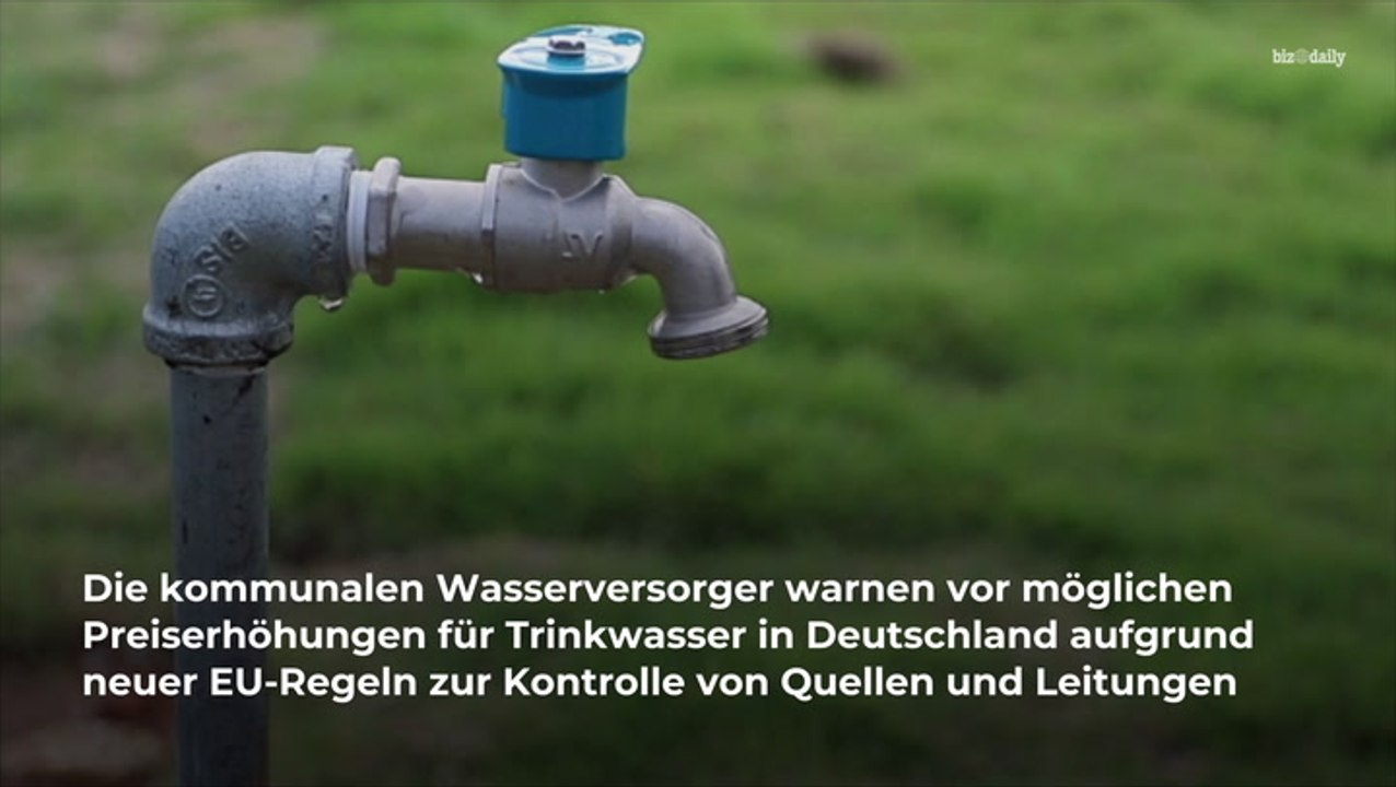 Teures Trinkwasser: Versorger warnen vor steigenden Preisen