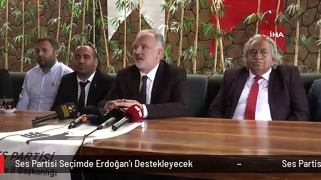 Ses Partisi Seçimde Erdoğan'ı Destekleyecek