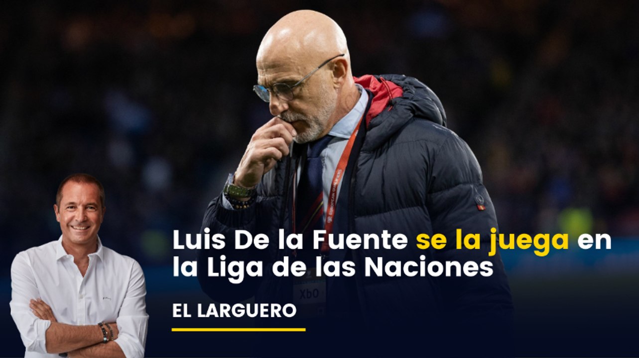 Luis De la Fuente se la juega en la Liga de las Naciones: genera dudas en la Federación y entre los jugadores