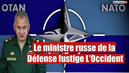 Le ministre russe de la Défense fustige L'Occident