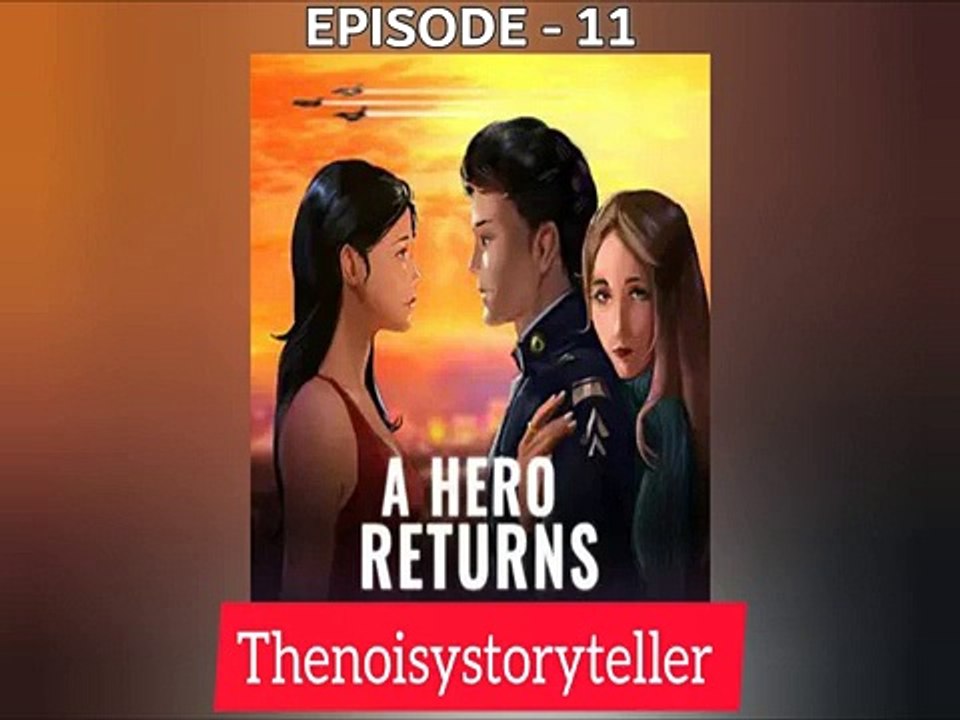 A Hero Returns | EP : 11 - William Is A Good Man