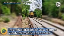 Tras rehabilitación de vías, reabren puente ferroviario en Carranza