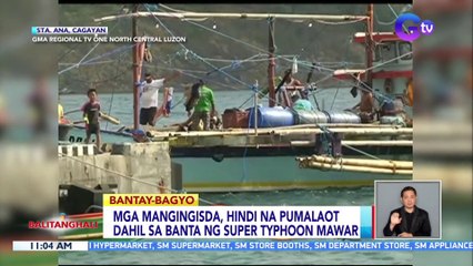 Mga mangingisda, hindi na pumalaot dahil sa banta ng Super Typhoon Mawar | BT