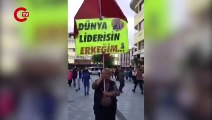 AKP'li yurttaştan Erdoğan'a 'erkeğim' yazılı pankart