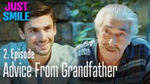 Advice from grandfather - Just Smile Episode 2