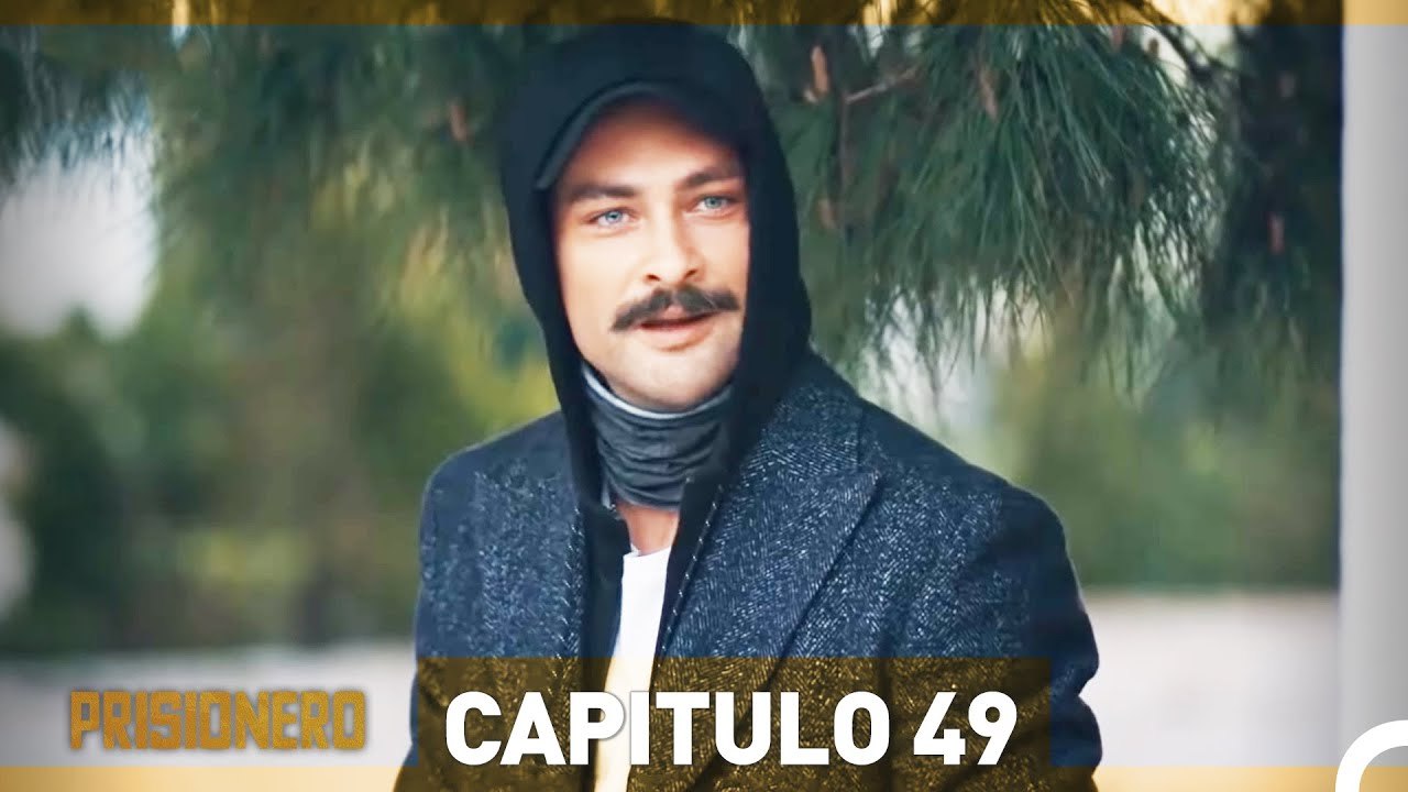 Prisionero Capitulo 49