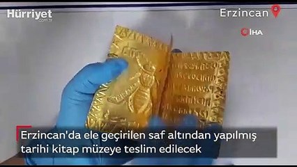 Erzincan'da ele geçirilen saf altından yapılmış tarihi kitap müzeye teslim edilecek