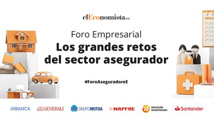 Foro Empresarial: Los grandes retos del sector asegurador