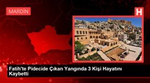 Fatih'te Pidecide Çıkan Yangında 3 Kişi Hayatını Kaybetti