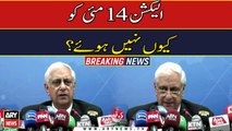 14 May ko Election kyu nahi howay ?