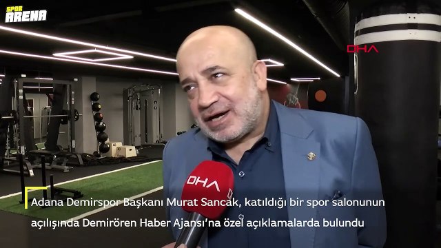 Adana Demirspor Başkanı Murat Sancak: Montella'nın kalmasından yanayız