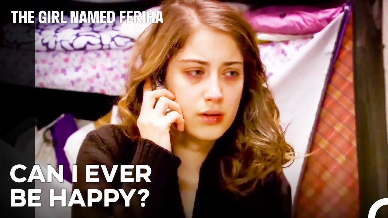 Feriha's Ordeal in This World - The Girl Named Feriha